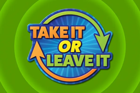 Take it or leave it