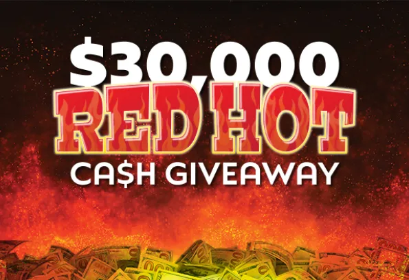 feb $30k red hot giveaway