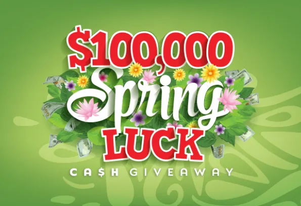 $100,000 SPRING LUCK CASH GIVEAWAY