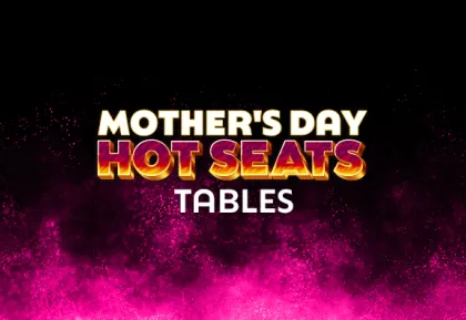 mothers day tables hot seats